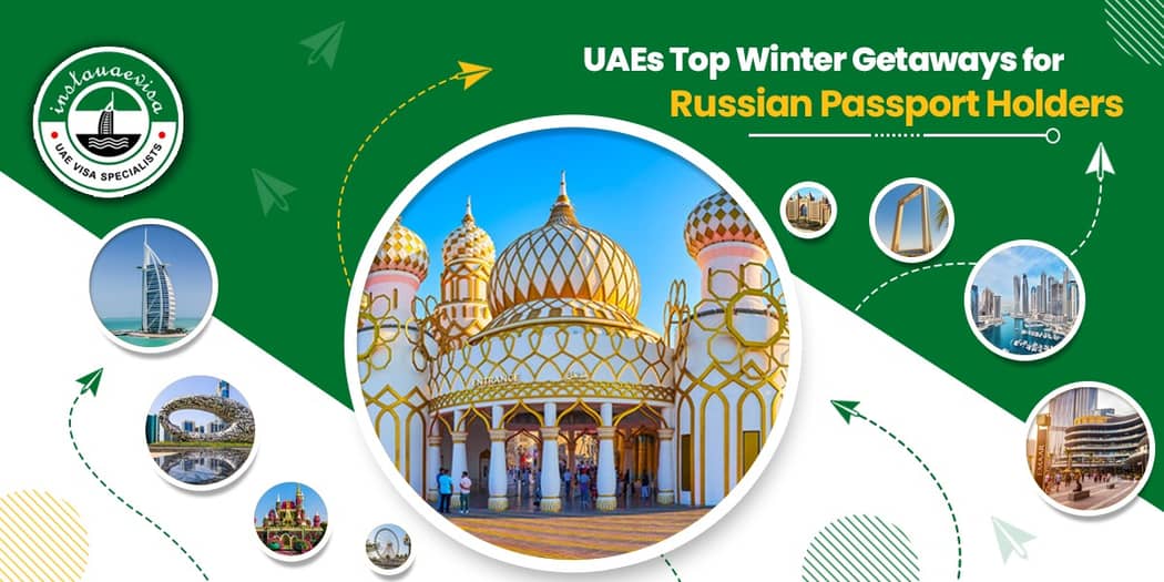UAEs Top Winter Getaways for Russian Passport Holders